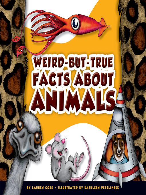 Title details for Weird-but-True Facts about Animals by Lauren Coss - Available
